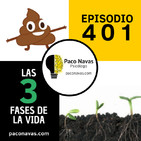 401. Las 3 fases de la vida