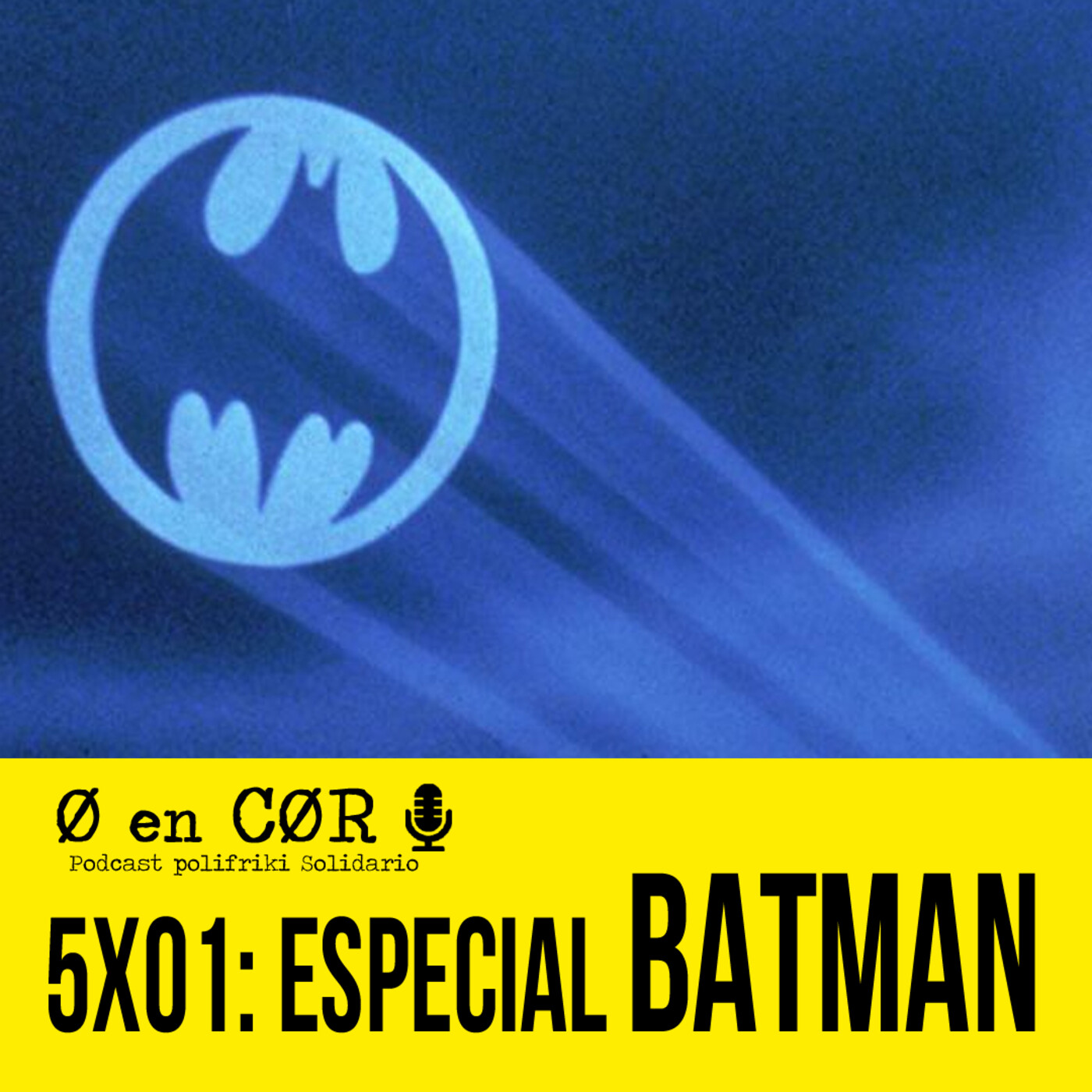 Cero en Cordura 5X01: ESPECIAL BATMAN