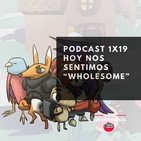 1x19- Hoy nos sentimos