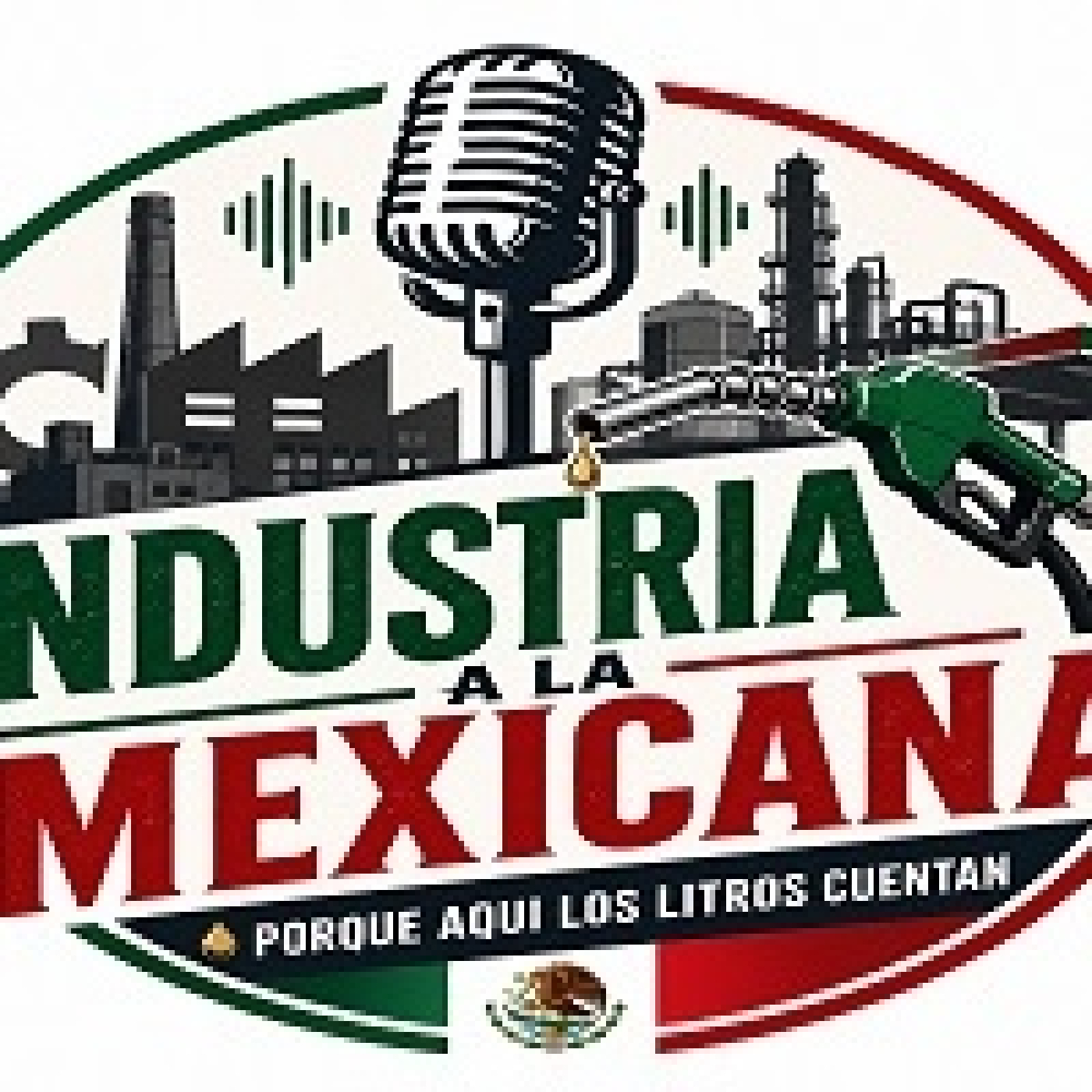 Industria a la Mexicana. 02062026 p401 episode artwork