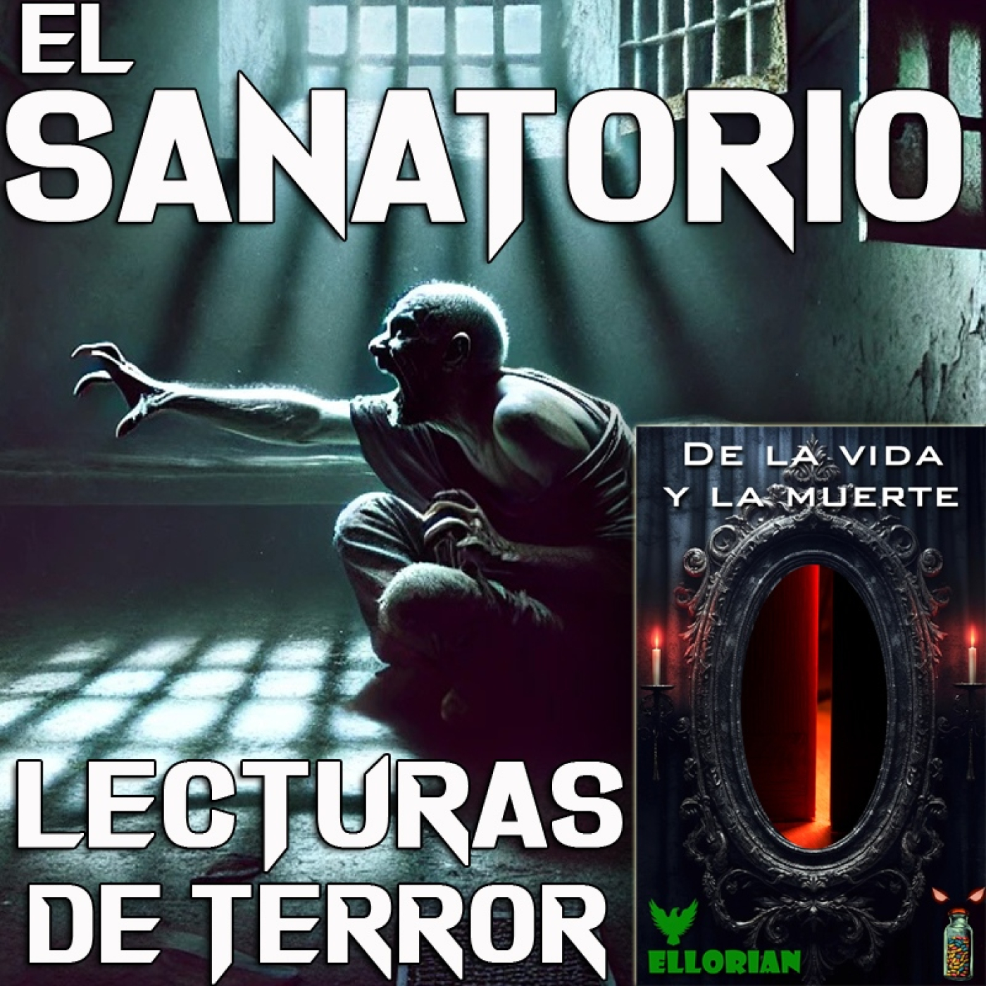 El sanatorio | ¡¡¡No estoy locoooo!!! | De la vida y la muerte Cap7 - Episodio exclusivo para mecenas episode artwork
