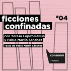Ficciones confinadas #04 - "Mirando las flores del lado de las raíces" de Pablo Martín Sánchez