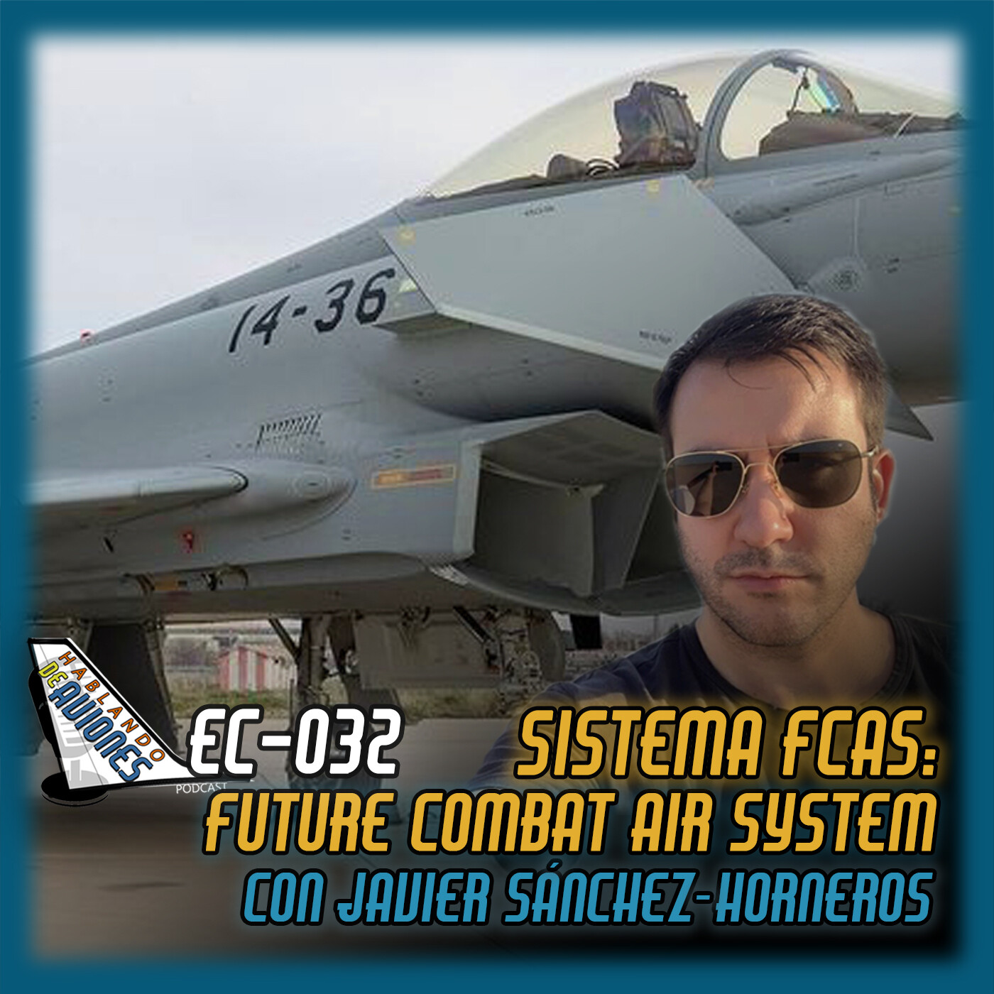 EC-032. Sistemas FCAS, con Javier Sánchez-Horneros