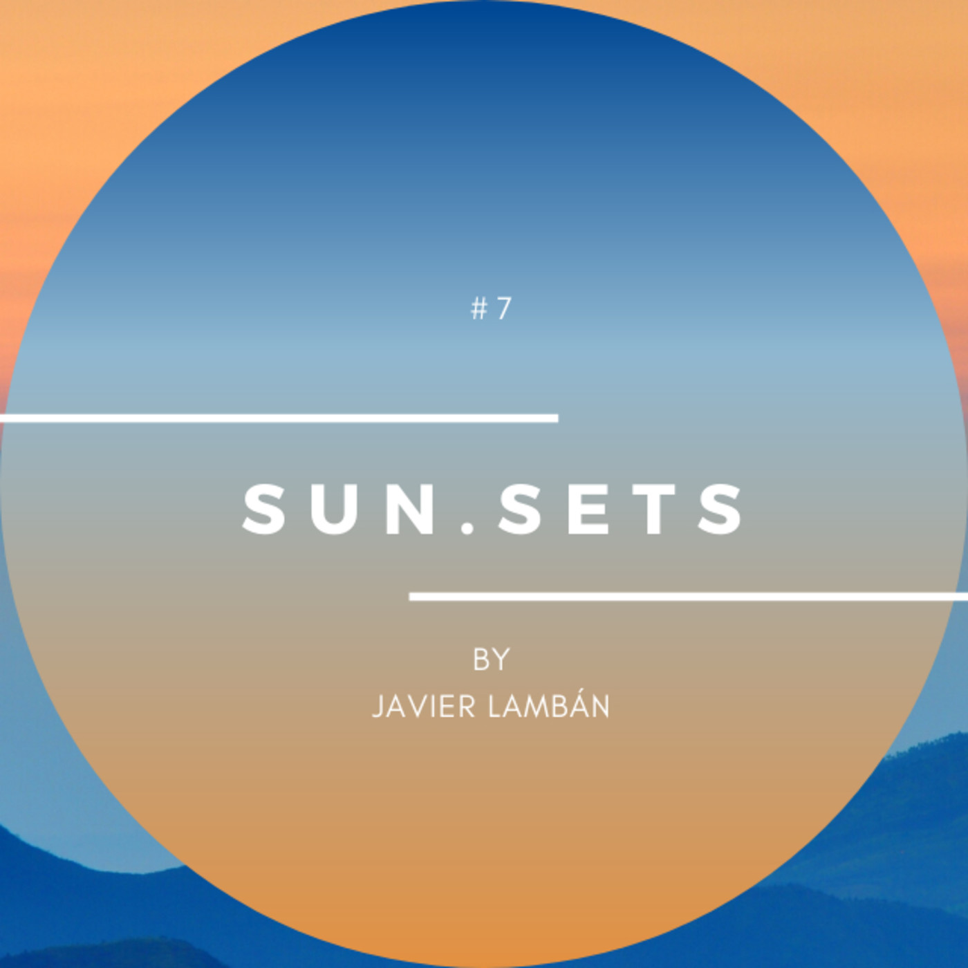 Lamban Brother Presents: Sun.Sets