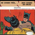 No has cogido frío, has cogido un virus.
