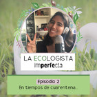 Episodio 2 - En tiempos de cuarentena...
