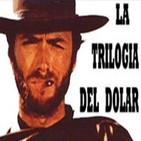 LODE 2x22 La trilogía del dólar, de Sergio Leone