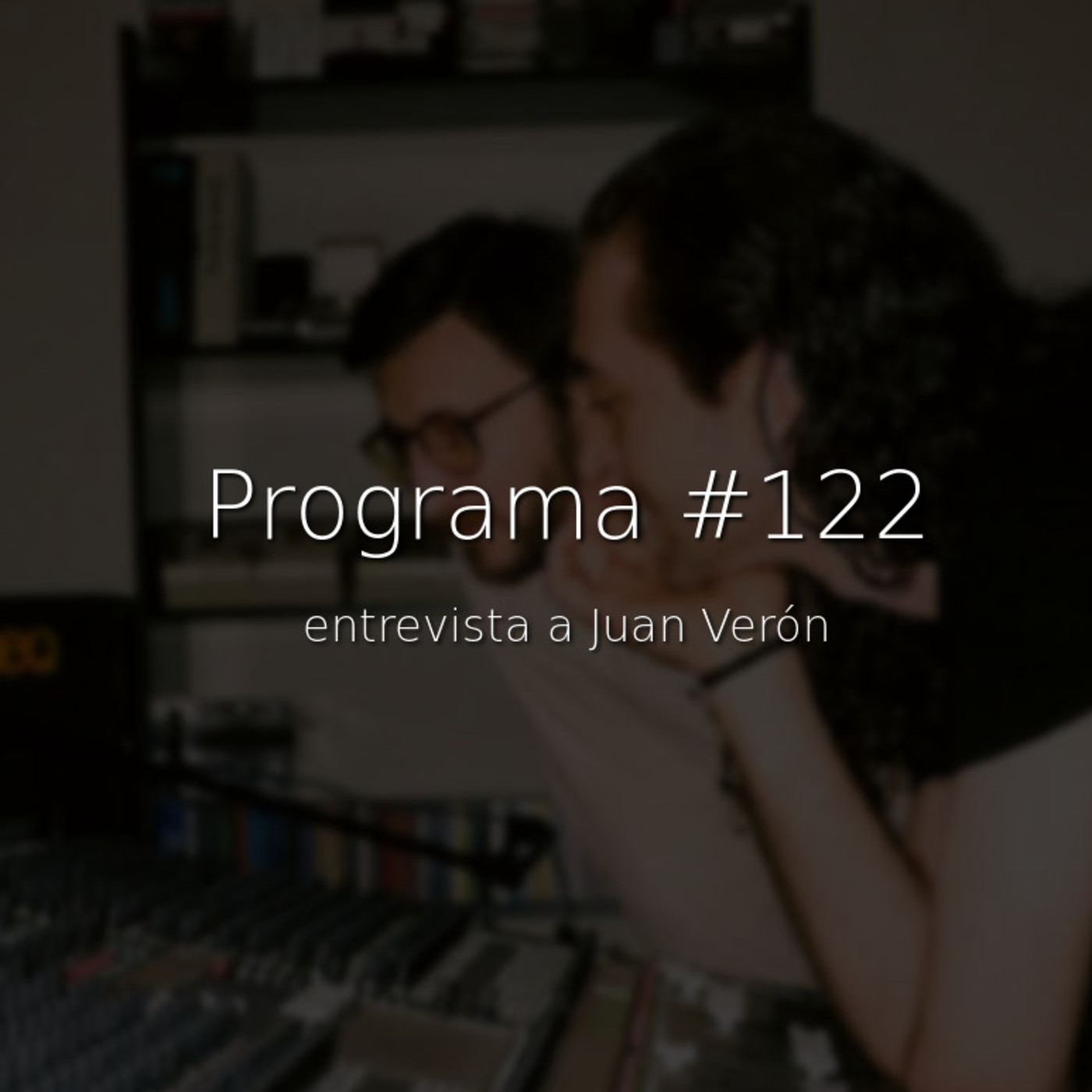 #122, entrevista a Juan Verón - Episodio exclusivo para mecenas episode artwork