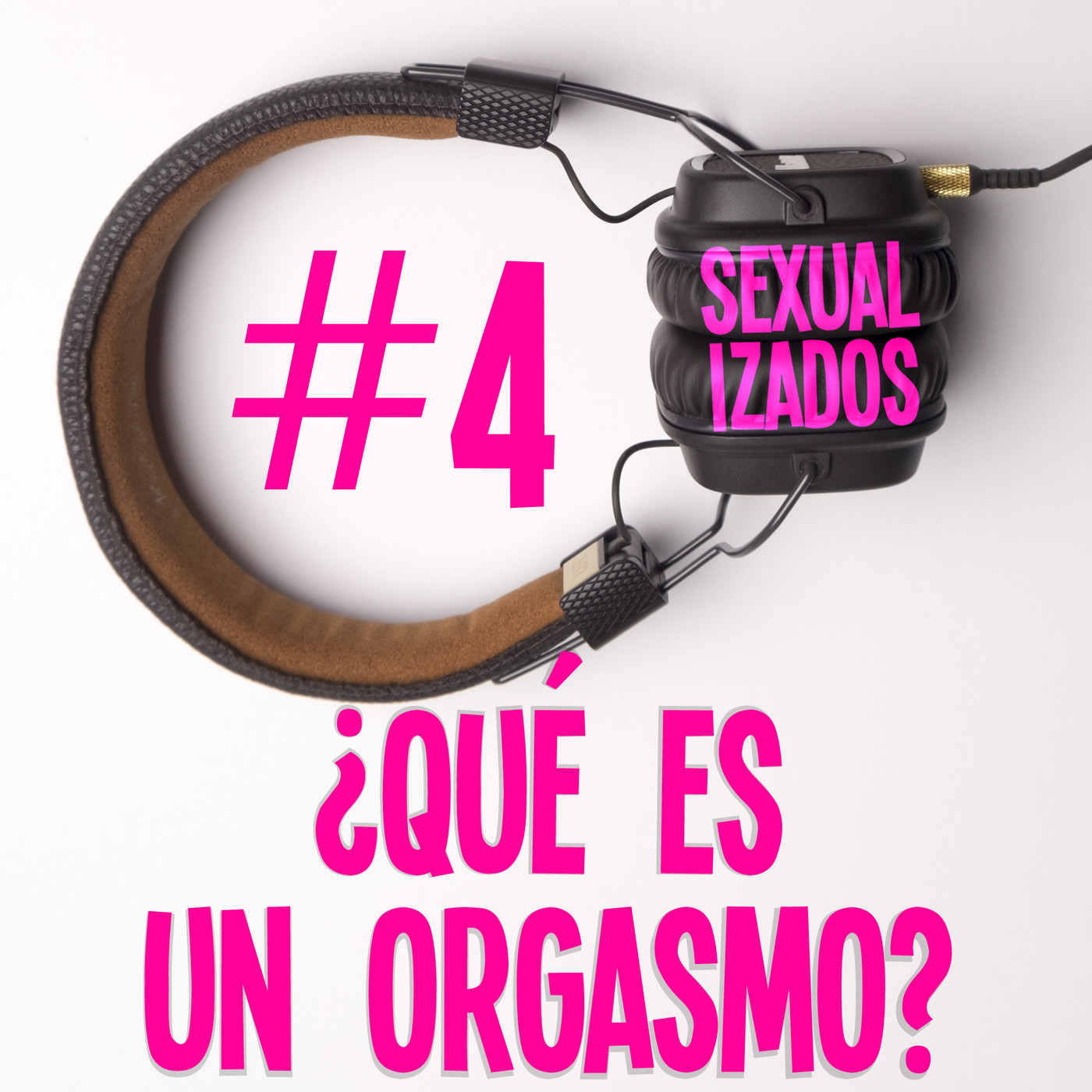 #004 ¿Qué es un orgasmo? episode artwork