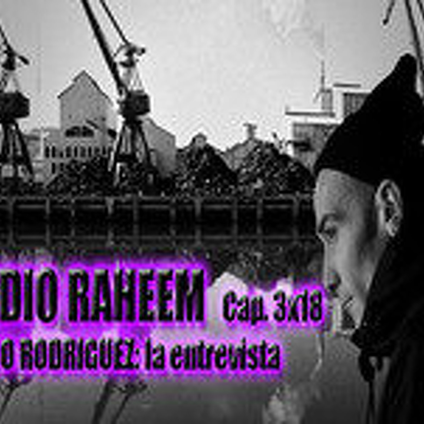 Radio Raheem 3 Cap.18_ Entrevista con Elsso Rodríguez episode artwork