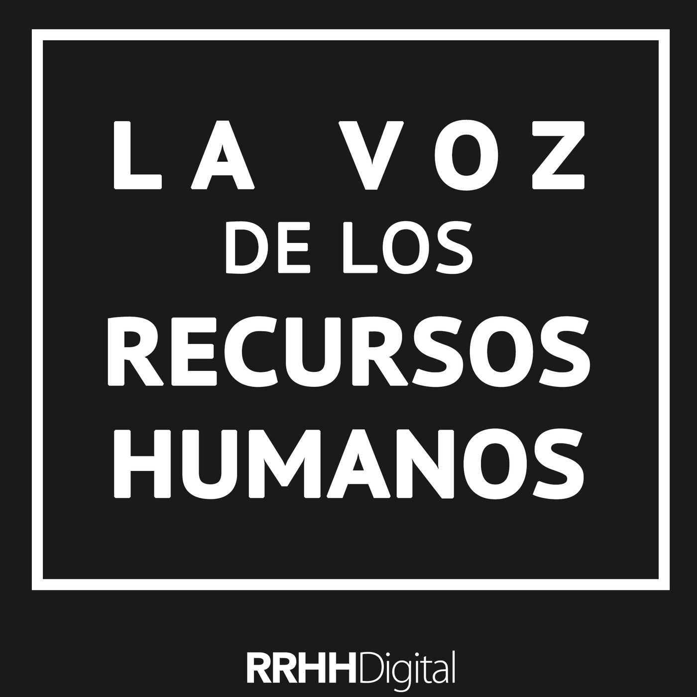La voz de los Recursos Humanos