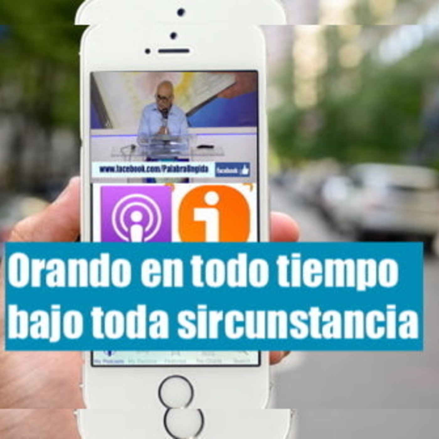 Orando en todo tiempo bajo toda circunstancia/Edgar Calderon/Radio Palabra Ungida