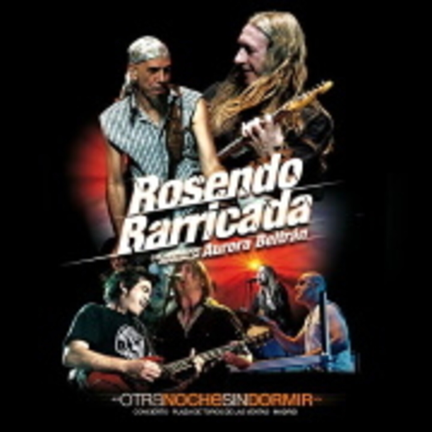 Otra Noche Sin Dormir, Rosendo Mercado, Barricada y Aurora Beltrán, Madrid 2008 episode artwork