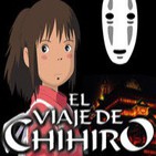 LODE 4x42 –parte 1/3– EL VIAJE DE CHIHIRO, bloque Uno