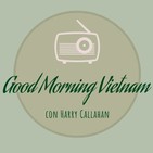 PROGRAMA "GOOD MORNING VIETNAM": TEMPORADA 1 EPISODIO 4 (21.11.18)