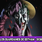 Los Guardianes de Gotham 3x32 - La broma asesina (un análisis)