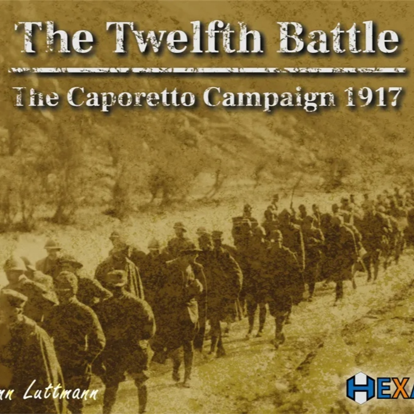 77 Territorio Grognard. La batalla de Caporetto, 1917 y The Twelfth Battle 77 Territorio Grognard. La batalla de Caporetto, 1917 y The Twelfth Battle