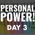 Personal Power Day 3