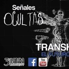 Transhumanismo ¿El futuro de la humanidad? (parte 2) - Señales Ocultas #107