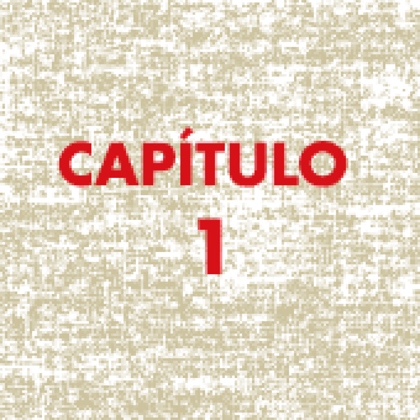 Capítulo Uno