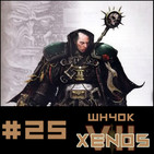 #25 Xenos Wh40k Capitulo 7