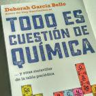 'Todo es cuestión de química' con @deborahciencia