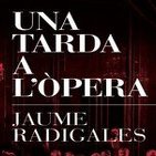 Jaume Radigales parla del llibre 'Una tarda a l'òpera'