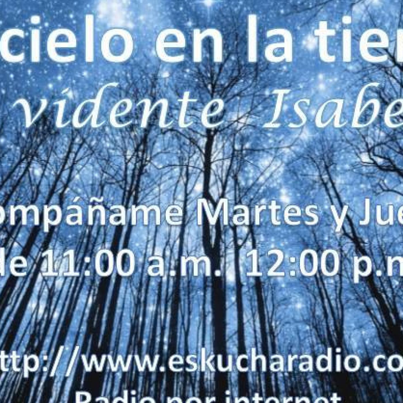 EL CIELO EN LA TIERRA CON LA VIDENTE ISABELLA CID