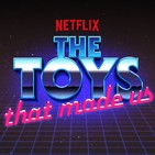 Las Joventuras 10: Colecciones y The Toys That Made Us