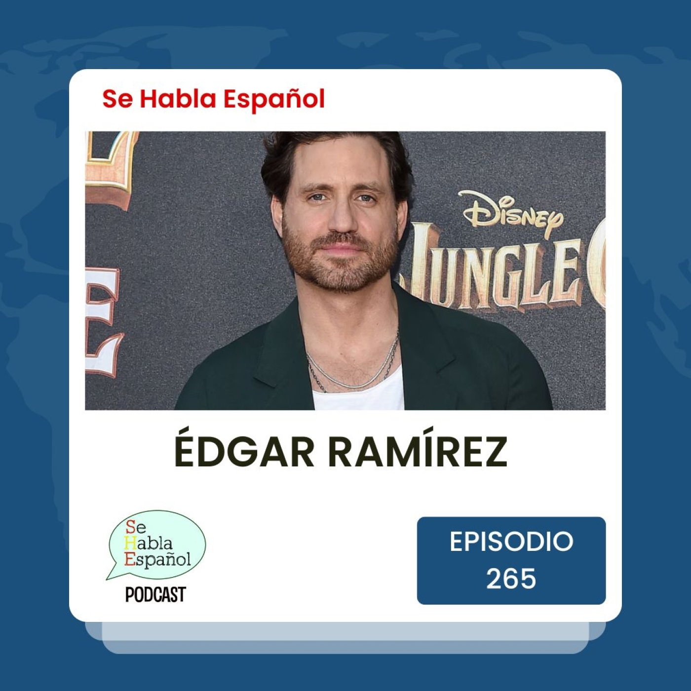Episodio 265: Édgar Ramírez