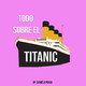 Todo sobre el Titanic