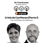 Crisis Global de Confianza (Parte I) con Coral Puig