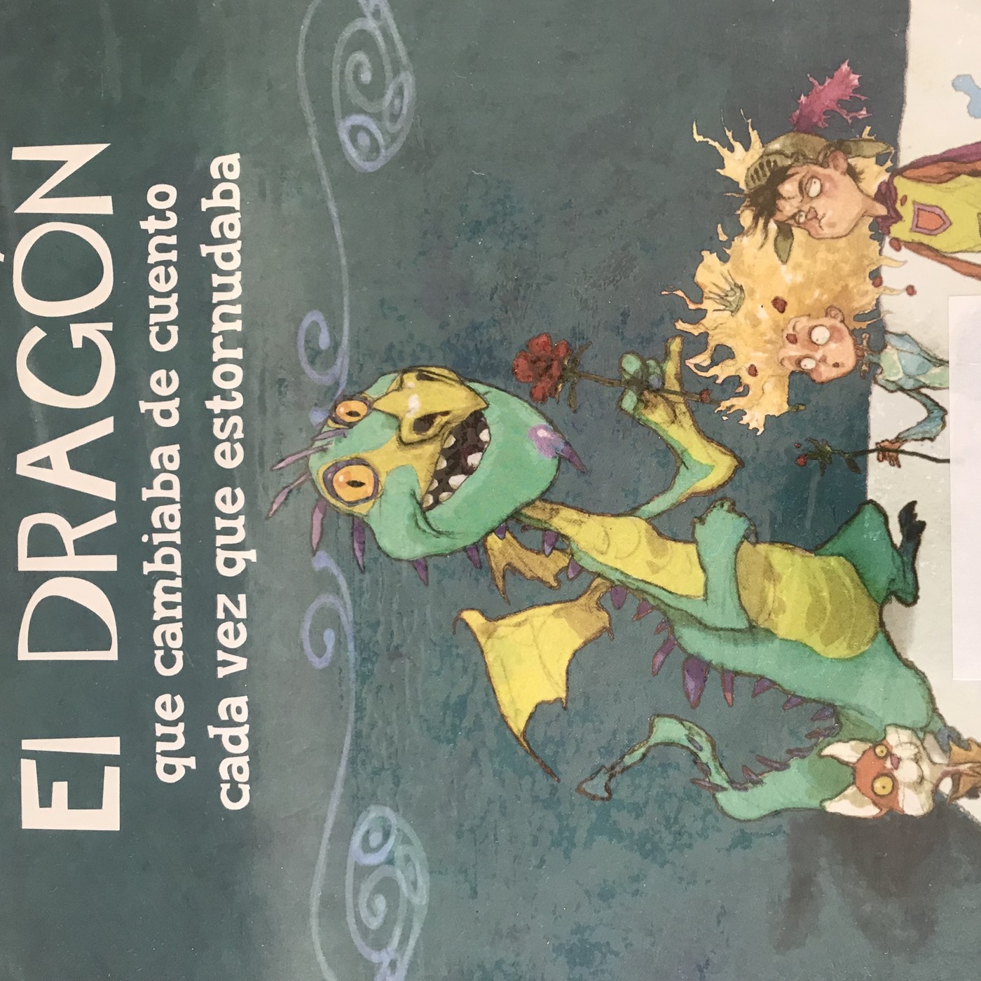 El Dragón que cambiaba de cuento cada vez que estornudaba.