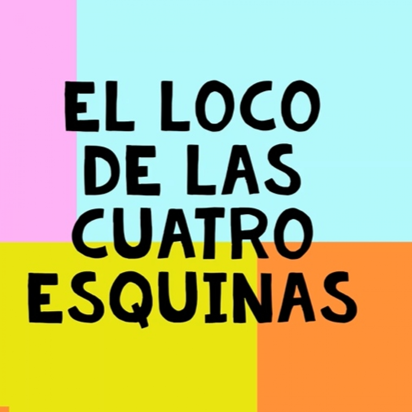 El loco de las 4 esquinas