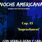 Noche Americana, Cap. 42 "Impeachment".