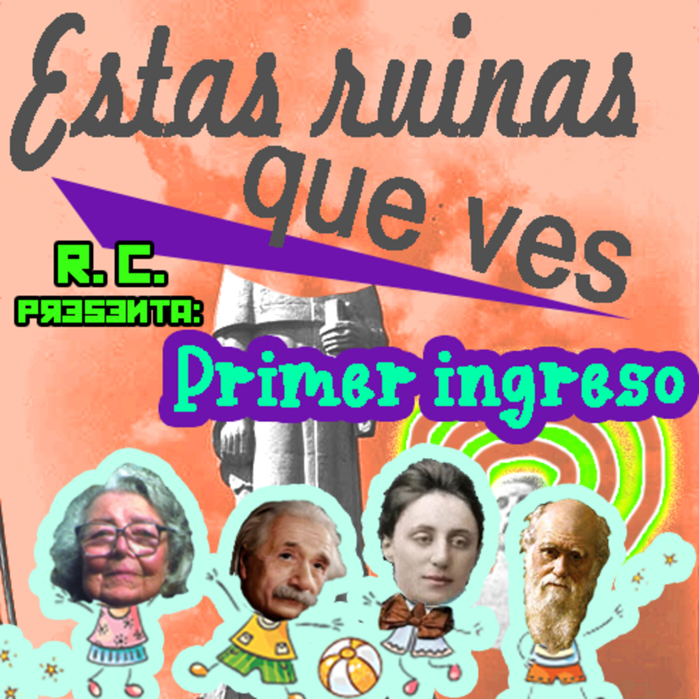 Estas Ruinas que ves