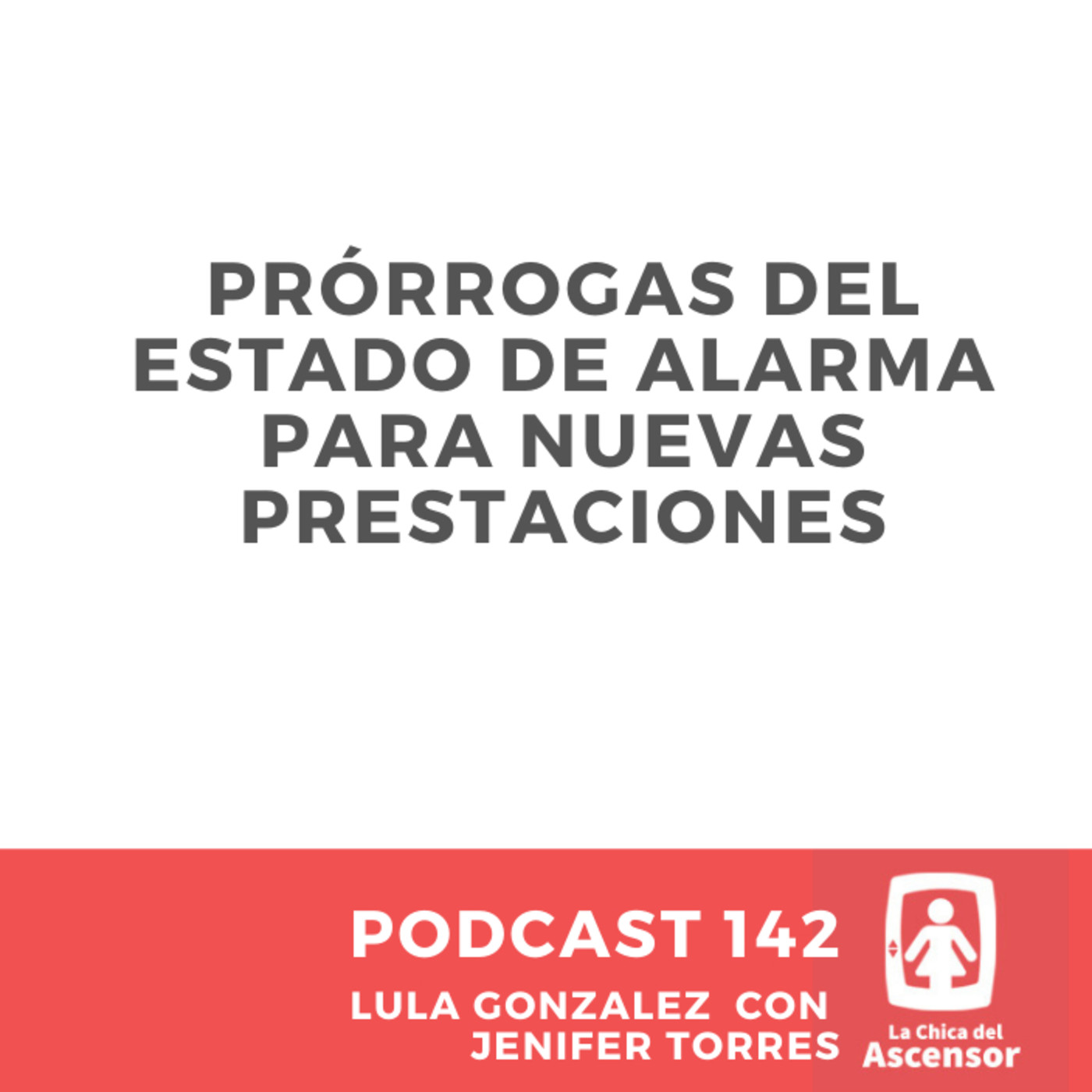 142 - Analizamos el decreto de las prestaciones a raíz de las prórrogas