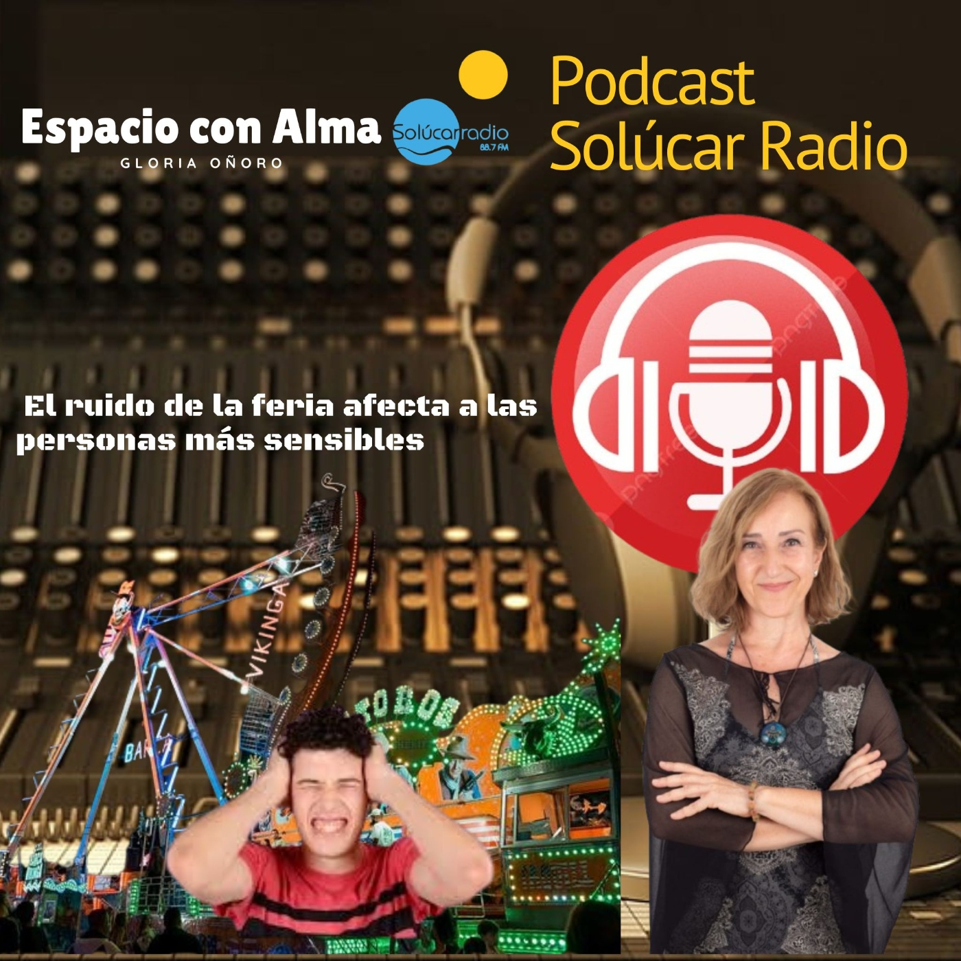 ESPACIO CON ALMA Gloria Oñoro ¿Los ruidos de la feria afectan a las personas sensibles? episode artwork