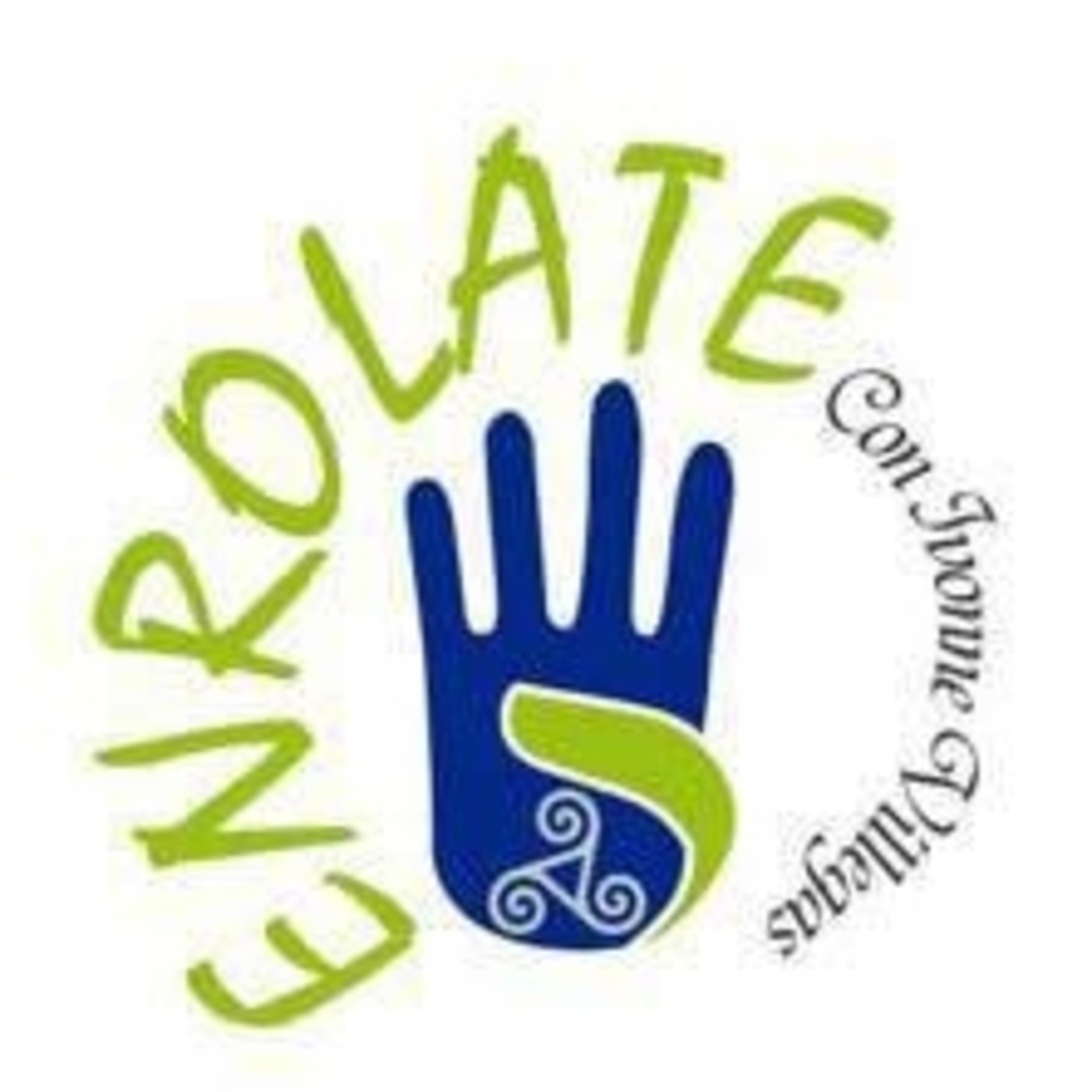 ENROLATE... con Ivonne Villegas