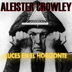 Luces en el Horizonte: ALEISTER CROWLEY: