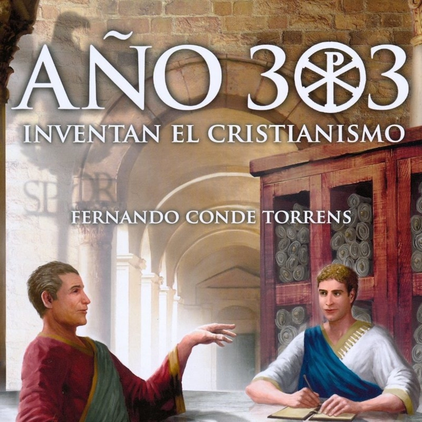 Año 303: Inventan el Cristianismo