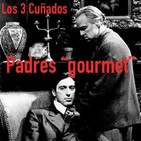 Los 3 Cuñados programa 74 - Padres gourmet