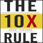 172 - La Regla 10X (La única diferencia entre el Éxito y el Fracaso)