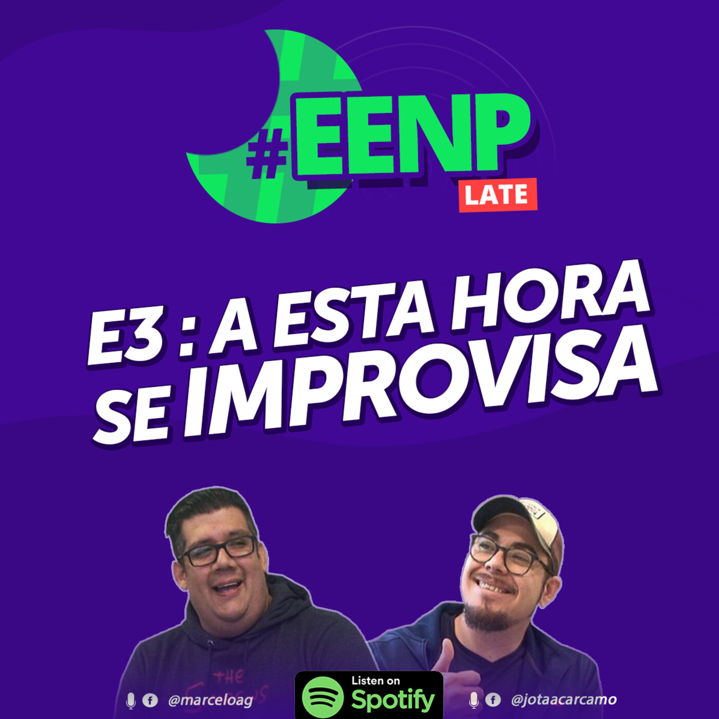 EENP Late E03 - A esta hora se improvisa