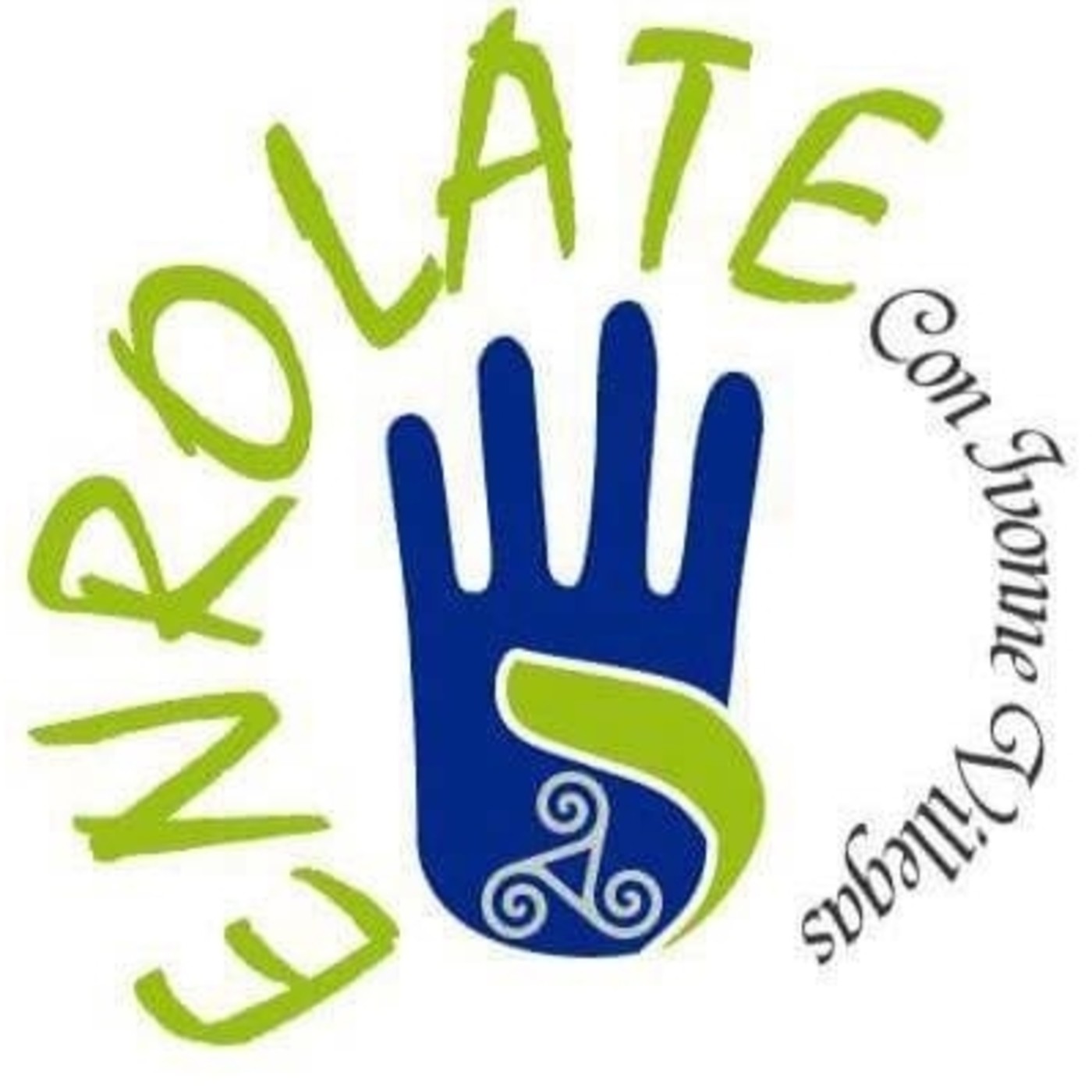 ENROLATE... con Ivonne Villegas