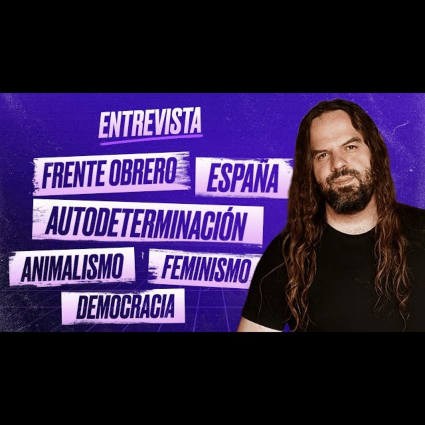 La entrevista más POLÉMICA que me han hecho: AUTODETERMINACIÓN, FEMINISMO, ANIMALISMO, FRENTE OBRERO