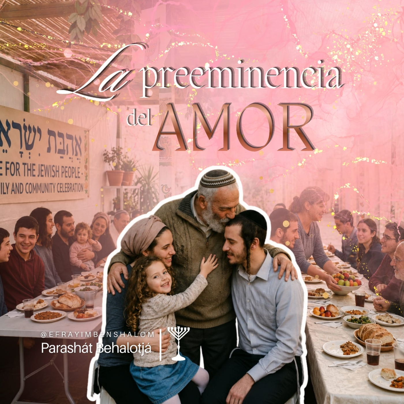 Parashat Behaalotjá : La preeminencia del amor 5786. episode artwork