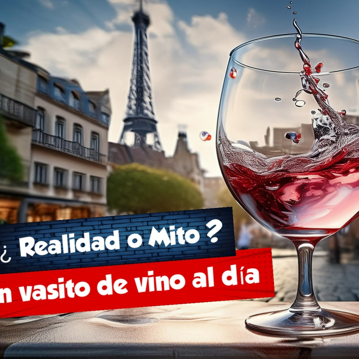 Un poquito sobre "Un VASITO de VINO al DÍA" ¿Realidad o Mito?