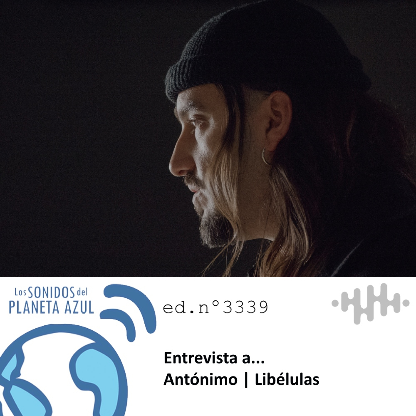 Los Sonidos del Planeta Azul 3339 - Entrevista a ANTÓNIMO, "Libélulas" (11 12 2025) episode artwork