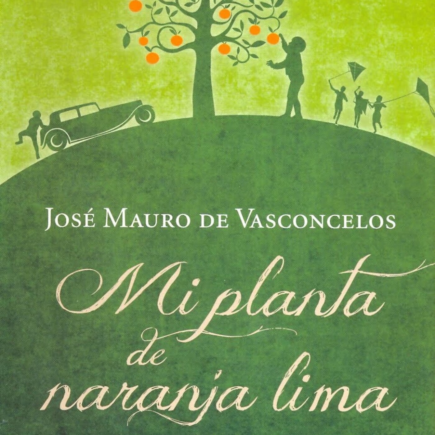 "Mi planta de naranja lima", de José Mauro de Vasconcellos (fragmento)